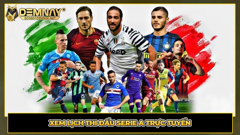 Xem lịch thi đấu Serie A trực tuyến